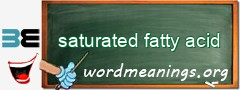 WordMeaning blackboard for saturated fatty acid